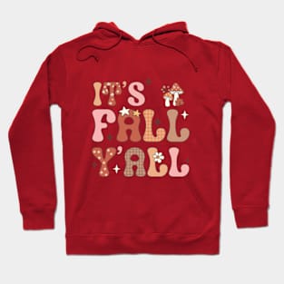 It's Fall, Y'All. Happy Seasonal Vibes Hoodie